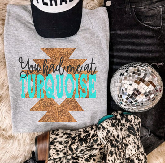 YOU HAD ME AT TURQUOISE SUB TEE