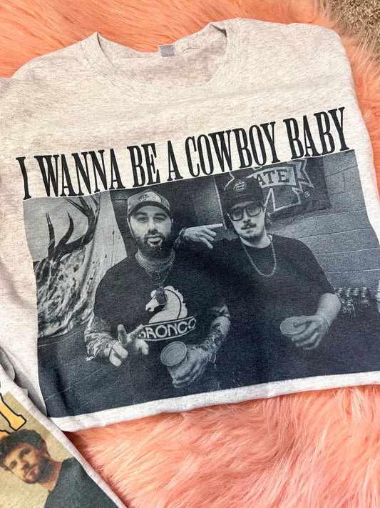 I WANNA BE A COWBOY BABY