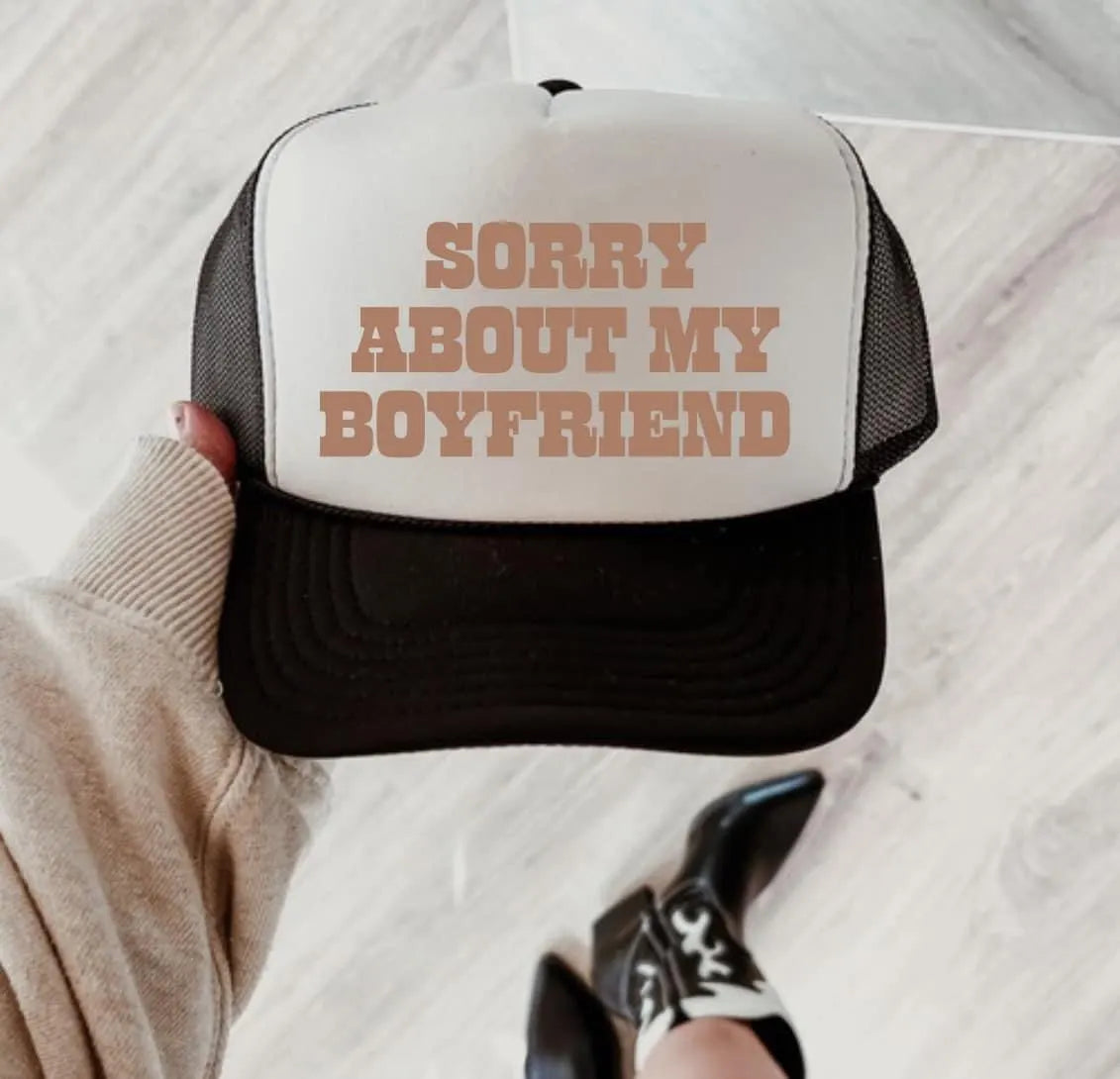 SORRY ABOUT MY BOYFRIEND TRUCKER