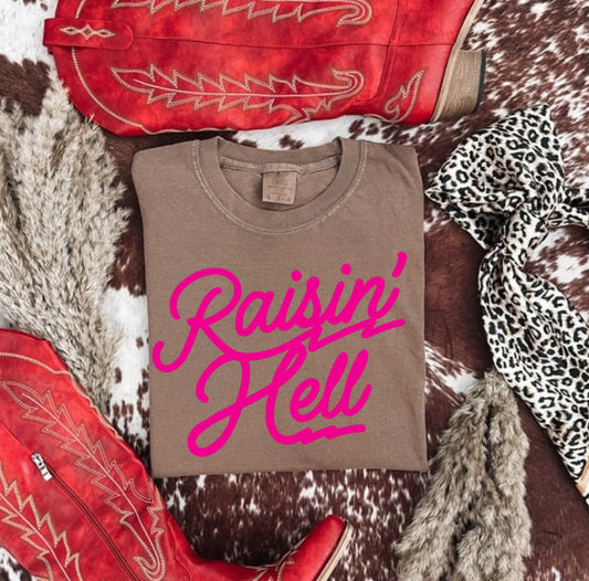 RAISIN’ HELL COMFORT COLOR TEE