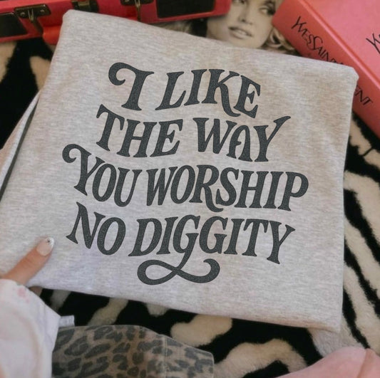 I like the way you worship tee
