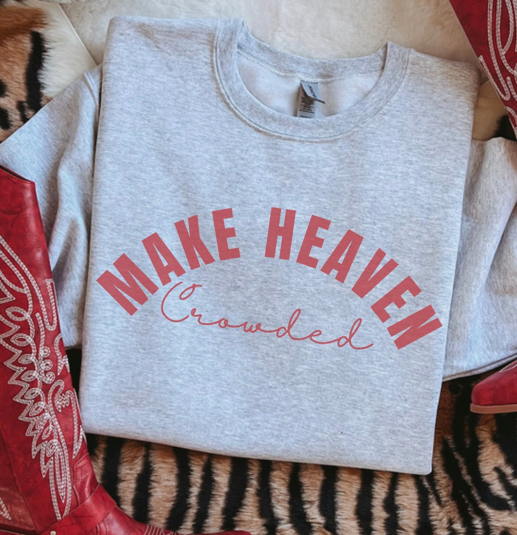 MAKE HEAVEN CROWDED CREW